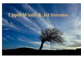 Upper Winds &amp; Jet Streams
