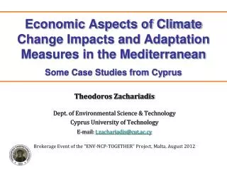 Theodoros Zachariadis Dept. of Environmental Science &amp; Technology Cyprus University of Technology