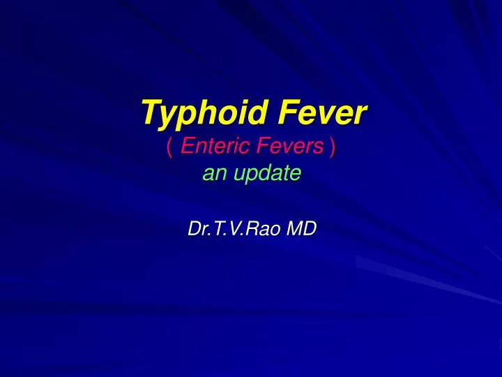 typhoid fever enteric fevers an update