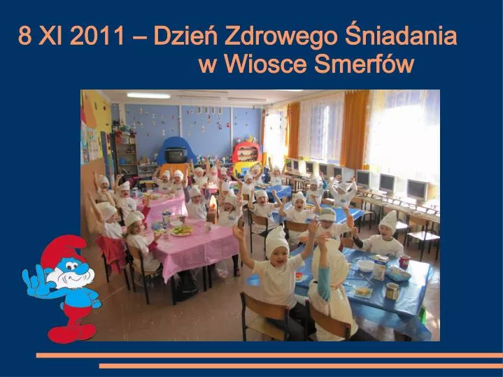 8 xi 2011 dzie zdrowego niadania w wiosce smerf w