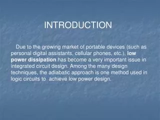 Due to the growing market of portable devices (such as