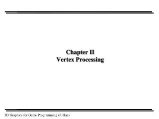 Chapter II Vertex Processing
