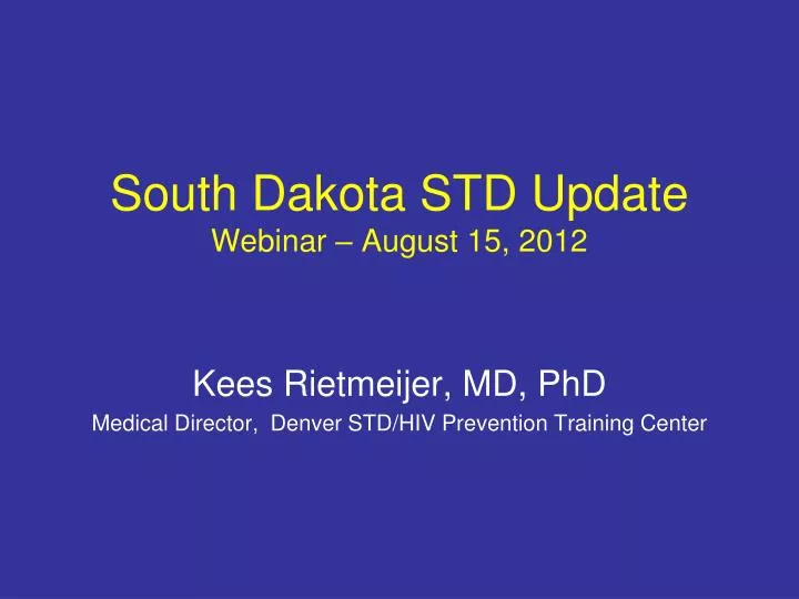 south dakota std update webinar august 15 2012