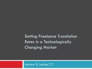 Setting Freelance Translation Rates in a Technologically Changing Market