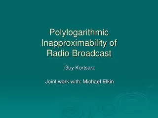 Polylogarithmic Inapproximability of Radio Broadcast