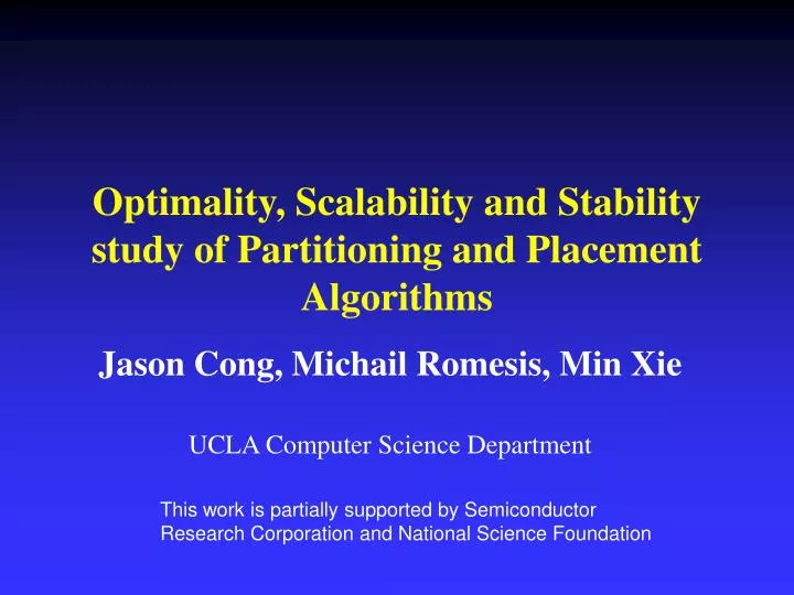 optimality scalability and stability study of partitioning and placement algorithms