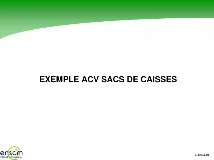 exemple acv sacs de caisses