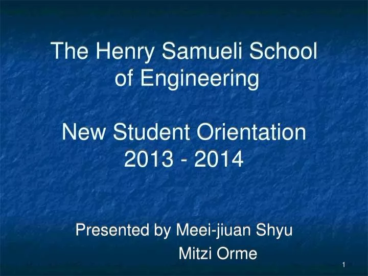 the henry samueli school of engineering new student orientation 2013 2014