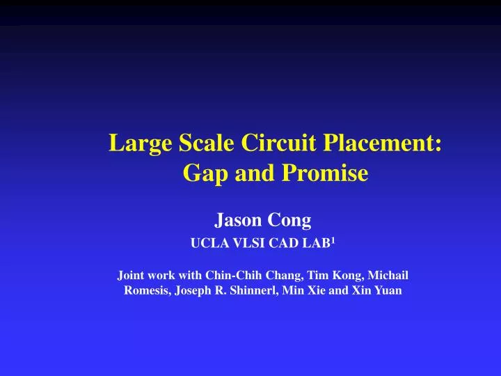 large scale circuit placement gap and promise