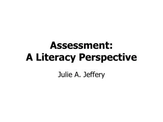 Assessment: A Literacy Perspective