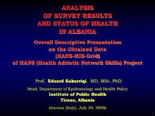 ANALYSIS OF SURVEY RESULTS AND STATUS OF HEALTH IN ALBANIA Overall Descriptive Presentation