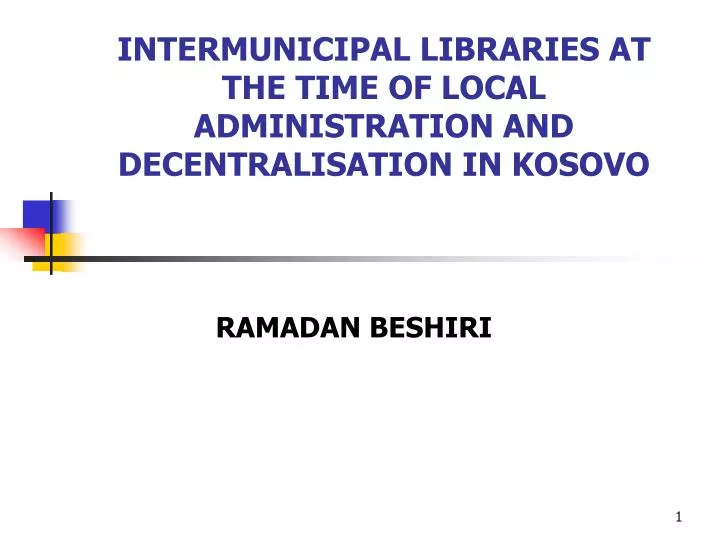 intermunicipal libraries at the time of local administration and decentralisation in kosovo