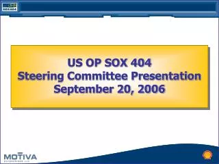 US OP SOX 404 Steering Committee Presentation September 20, 2006