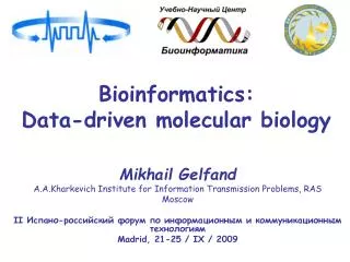 Bioinformatics : Data-driven molecular biology