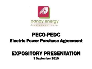 PECO-PEDC Electric Power Purchase Agreement EXPOSITORY PRESENTATION 9 September 2010
