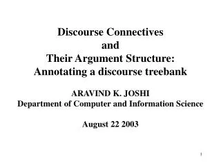 Discourse Connectives and Their Argument Structure: Annotating a discourse treebank