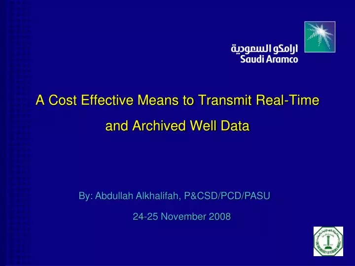 a cost effective means to transmit real time and archived well data