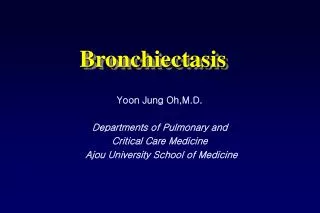 Yoon Jung Oh,M.D. Departments of Pulmonary and Critical Care Medicine