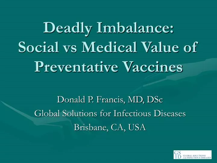 deadly imbalance social vs medical value of preventative vaccines