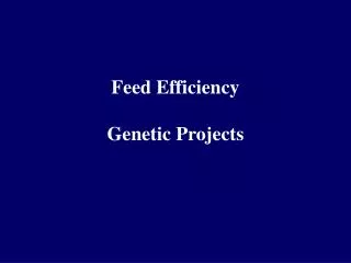 Feed Efficiency Genetic Projects