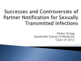 Successes and Controversies of Partner Notification for Sexually Transmitted Infections