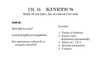 CH. 16 KINETICS Study of rxn rates, D es in concen over time