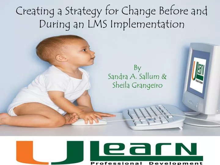 creating a strategy for change before and during an lms implementation