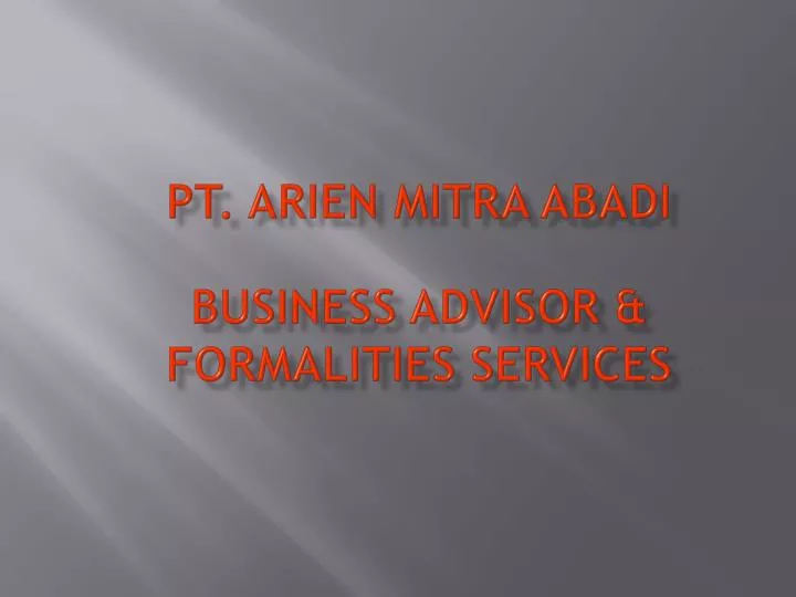 pt arien mitra abadi business advisor formalities services