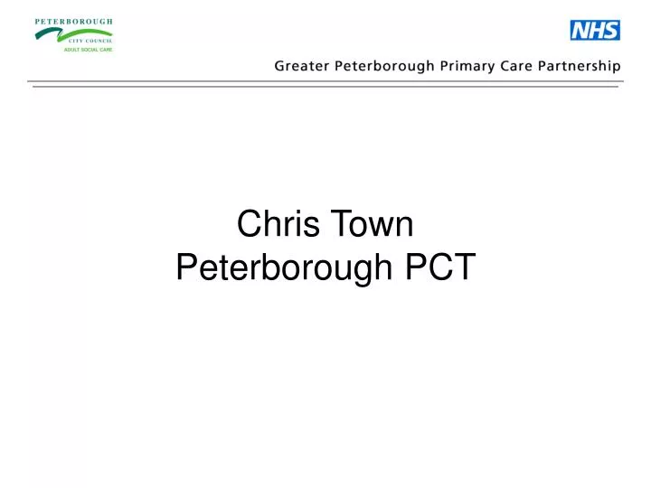 chris town peterborough pct