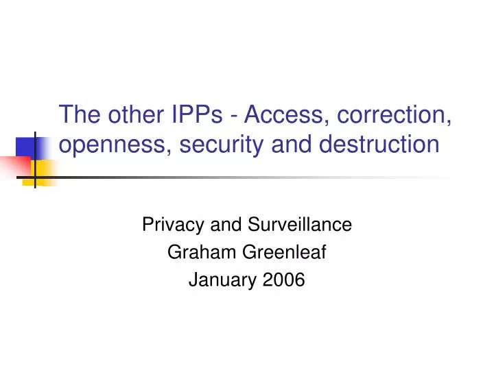 the other ipps access correction openness security and destruction