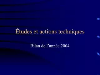 tudes et actions techniques