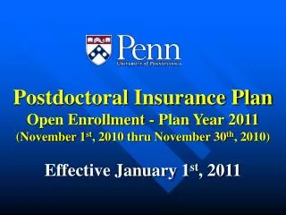 Postdoctoral Insurance Plan Open Enrollment - Plan Year 2011