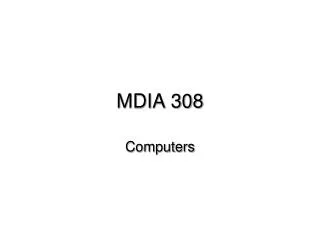 MDIA 308