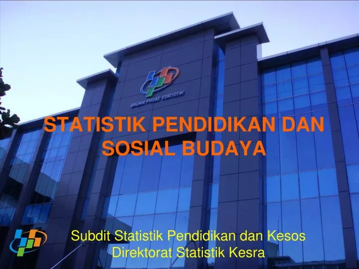 statistik pendidikan dan sosial budaya