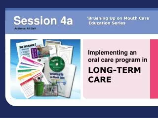 Implementing an oral care program in LONG-TERM CARE
