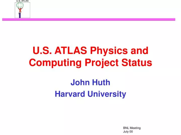 u s atlas physics and computing project status