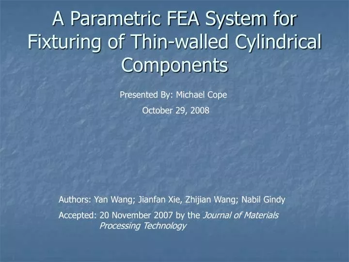 a parametric fea system for fixturing of thin walled cylindrical components