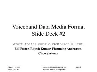 Voiceband Data Media Format Slide Deck #2