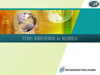ITRS ERD/ERM in KOREA