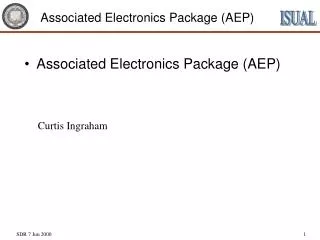 Associated Electronics Package (AEP)