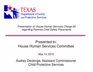 Presentation on House Human Services Charge #5 regarding Parental Child Safety Placements