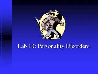 Lab 10: Personality Disorders