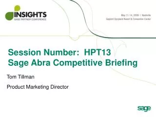 Session Number: HPT13 Sage Abra Competitive Briefing