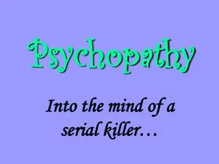 Psychopathy