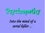 PPT - PSYCHOPATHY PowerPoint Presentation, Free Download - ID:4570954