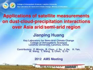 Jianping Huang Key Laboratory for Semi-Arid Climate Change College of Atmospheric Sciences