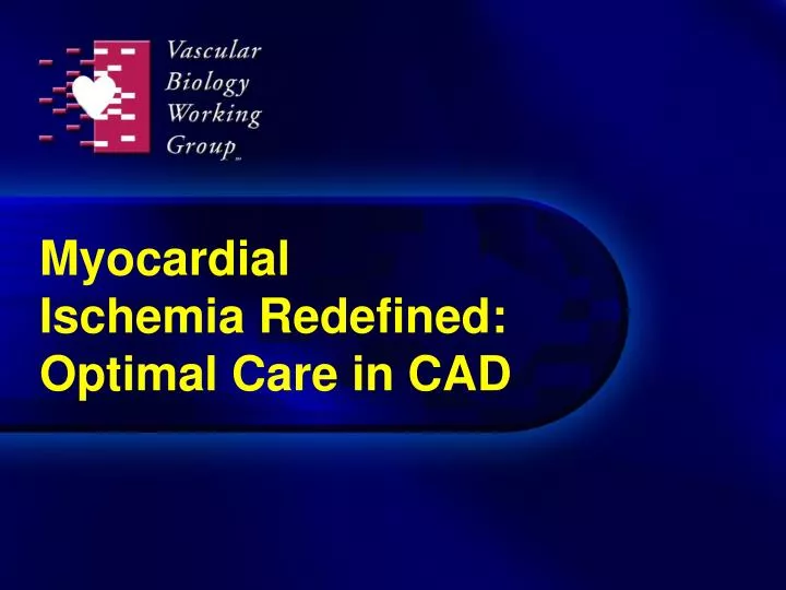 myocardial ischemia redefined optimal care in cad