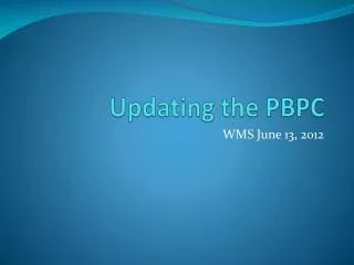 Updating the PBPC