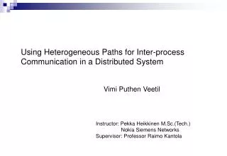Using Heterogeneous Paths for Inter-process Communication in a Distributed System