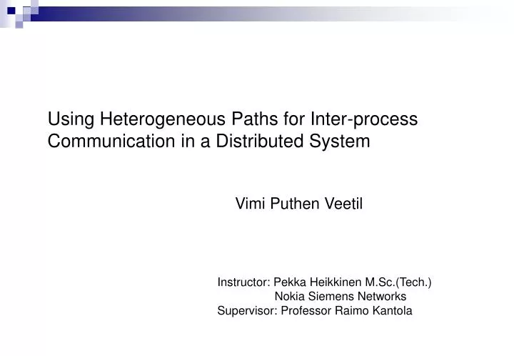 using heterogeneous paths for inter process communication in a distributed system